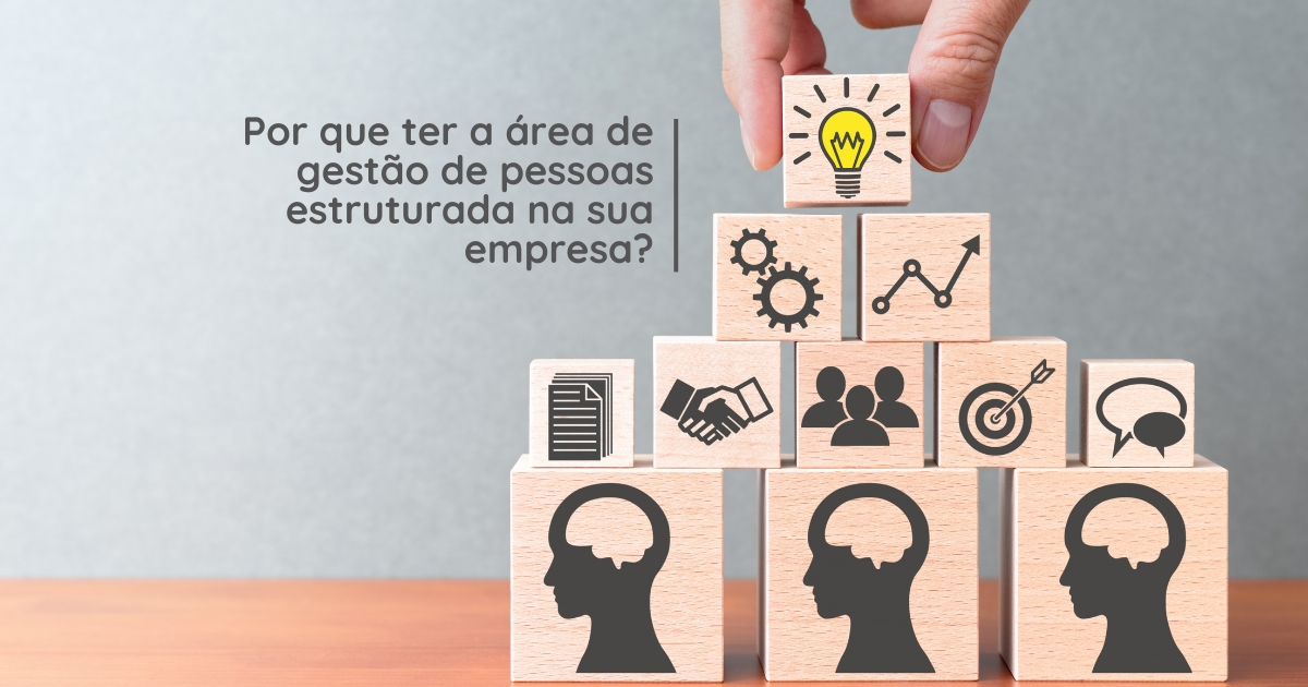 Por que ter a área de gestão de pessoas estruturada na sua empresa?